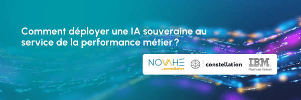 Comment déployer une IA souveraine au service de la performance métier ? Novahé by Constellation, Constellation, IBM Platinum Partner