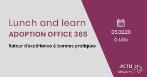 200205_Lunch and learn office 365 actu constellation
